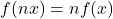 f(nx)=nf(x)