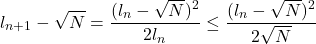 \[l_{n+1}-\sqrt{N}=\frac{(l_n-\sqrt{N})^2}{2l_n}\leq \frac{(l_n-\sqrt{N})^2}{2\sqrt{N}}\]