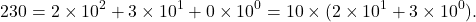 \[230 = 2\times 10^2+3\times 10^1+0\times 10^0 = 10\times (2\times 10^1+3\times 10^0).\]