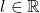 l\in\mathbb{R}