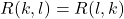 R(k,l)=R(l,k)