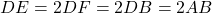 DE=2DF=2DB=2AB