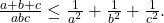 \frac{a+b+c}{abc}\leq\frac{1}{a^2}+\frac{1}{b^2}+\frac{1}{c^2}.