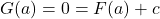 G(a)=0=F(a)+c