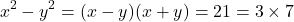 \[x^2-y^2=(x-y)(x+y)=21=3\times 7\]