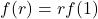 f(r)=rf(1)